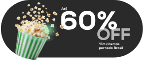 Até 60% de desconto em cinemas por todo o Brasil